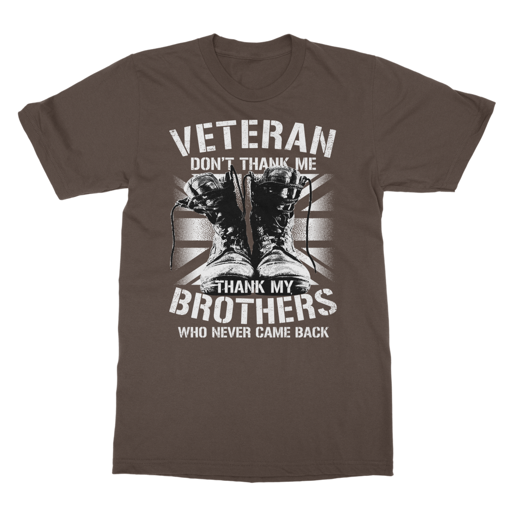 Veteran Don't Thank Me Classic Adult T-Shirt