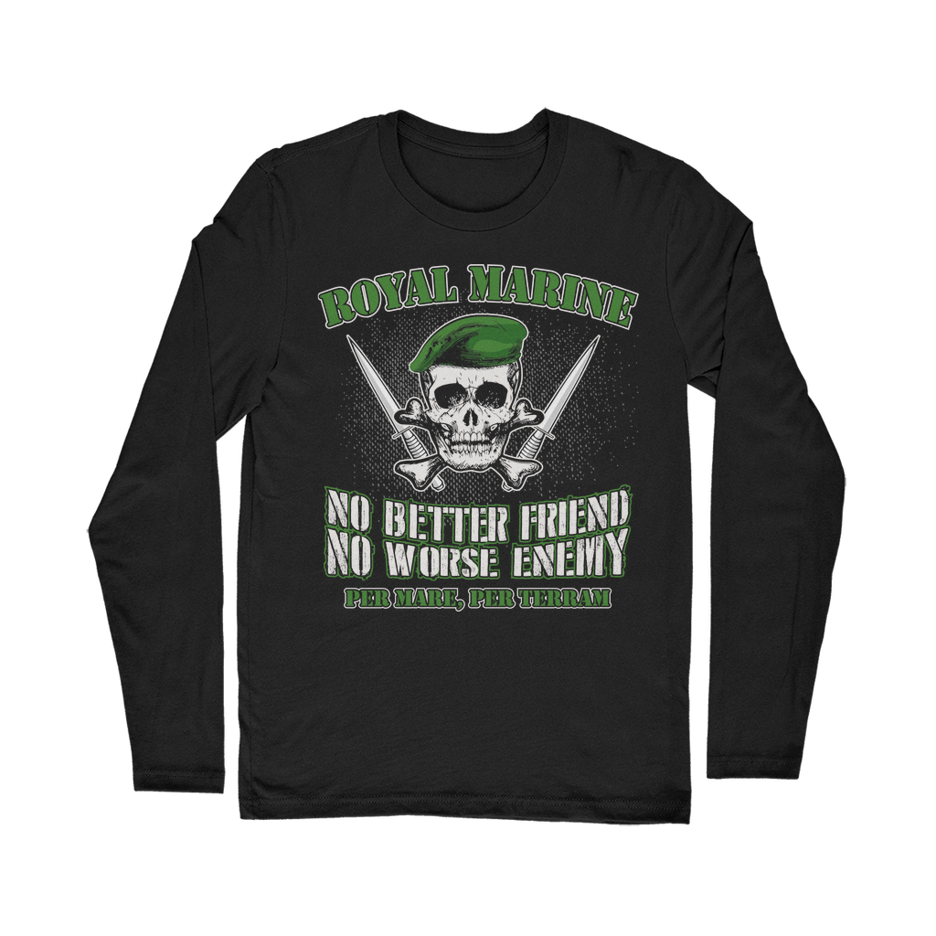 Royal Marine - No Better Friend, No Worse Enemy Classic Long Sleeve T-Shirt