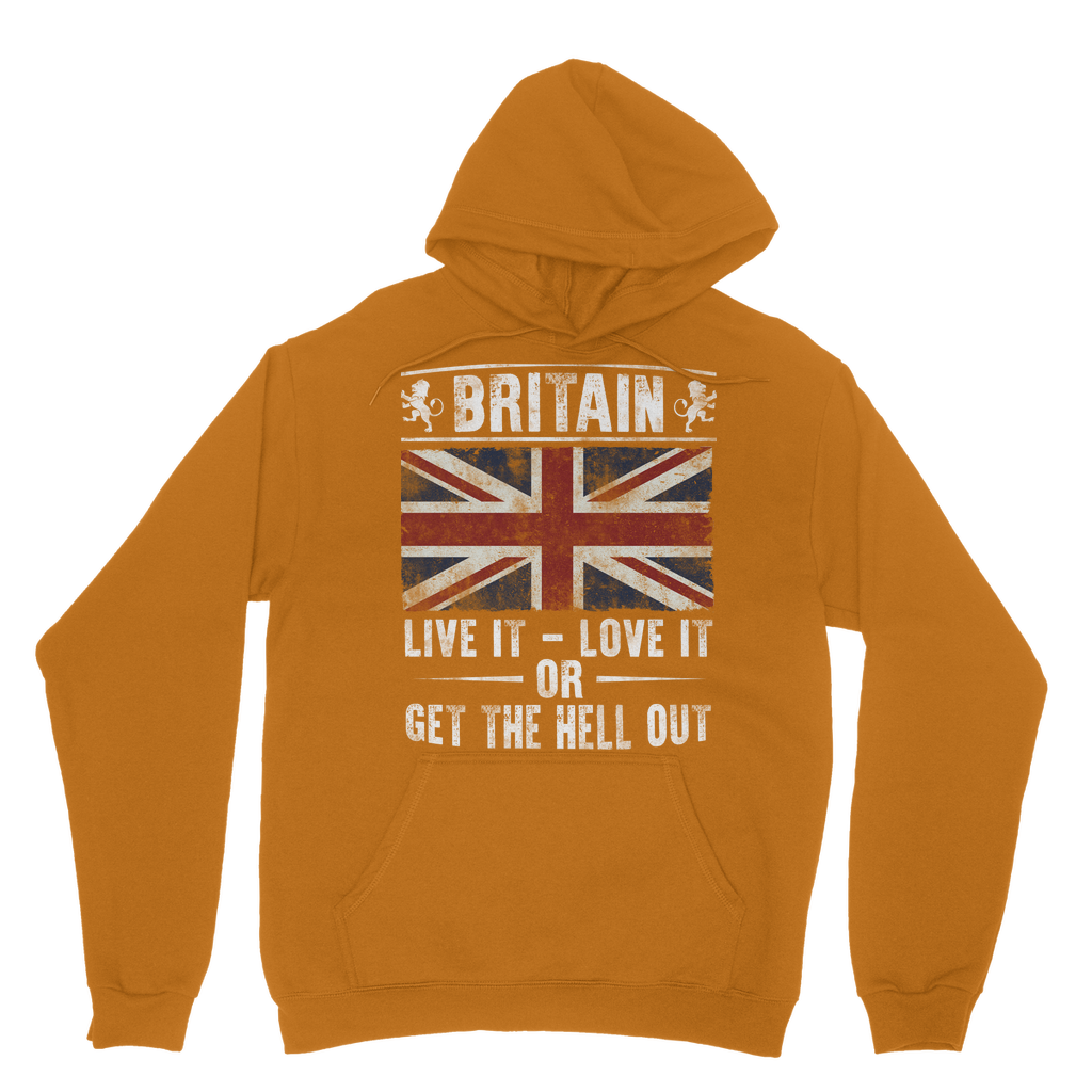 Britain - Live It Love It Or Get The Hell Out Classic Adult Hoodie