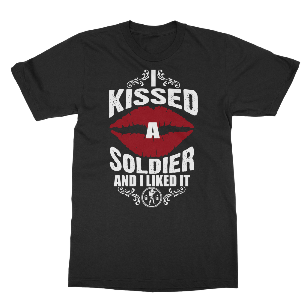 I Kissed A Soldier And I Liked It Classic Adult T-Shirt