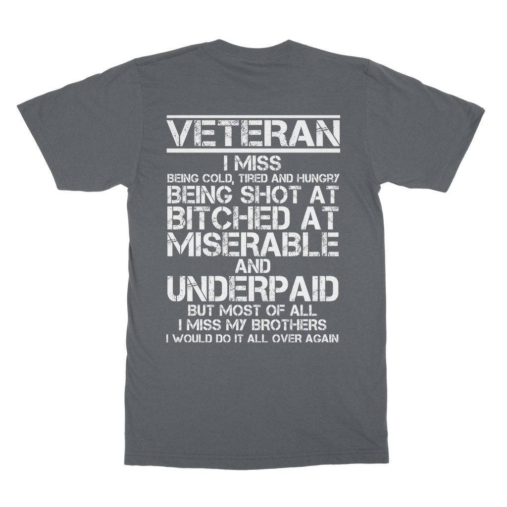 Veteran - I Would Do It All Over Again (Back Print) Classic Adult T-Shirt