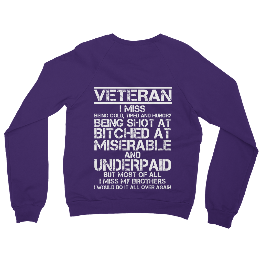 Veteran - I Would Do It All Over Again (Back Print) Classic Adult Sweatshirt