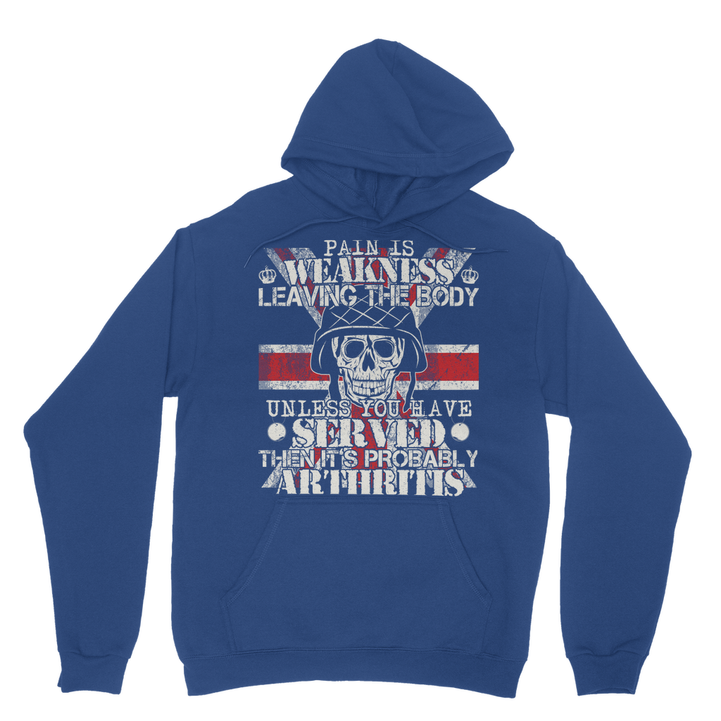 Pain Is Weakness Leaving The Body Unless... Classic Adult Hoodie