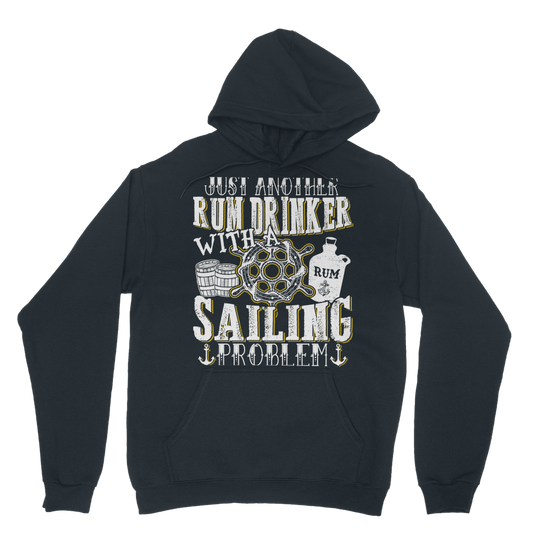 Just Another Rum Drinker With A Sailing Problem Classic Adult Hoodie