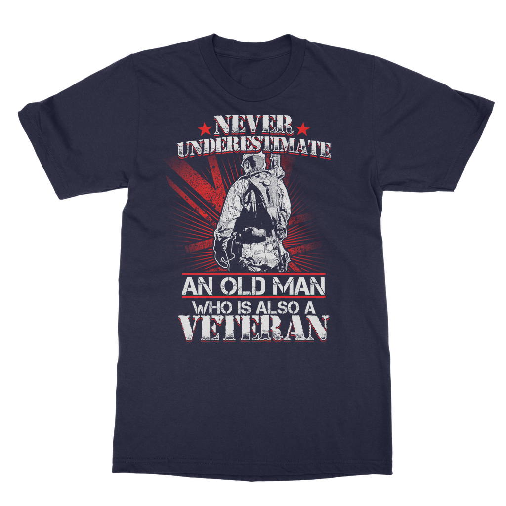 Never Underestimate An Old Man Who Is Also A Veteran Classic Adult T-Shirt