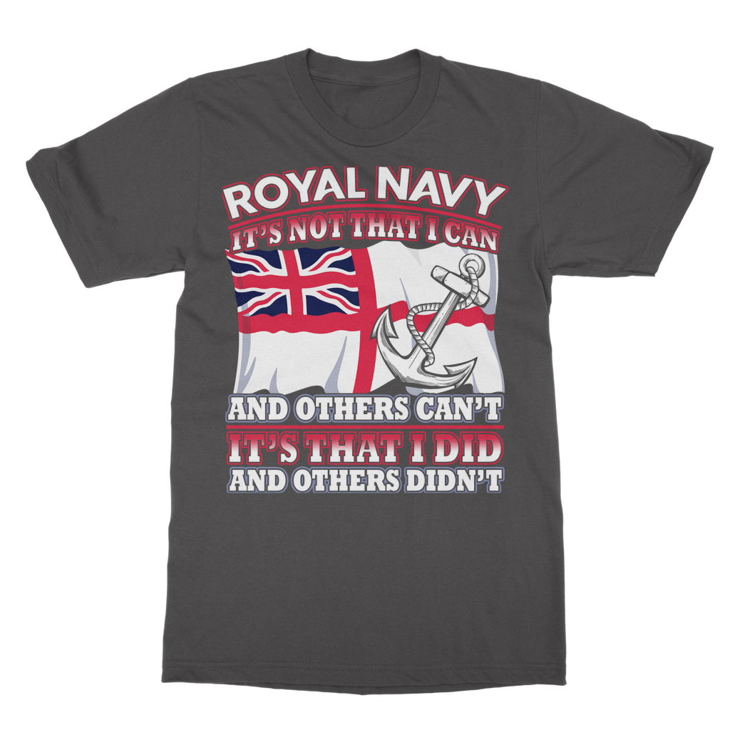 Royal Navy - It's That I Did Classic Adult T-Shirt