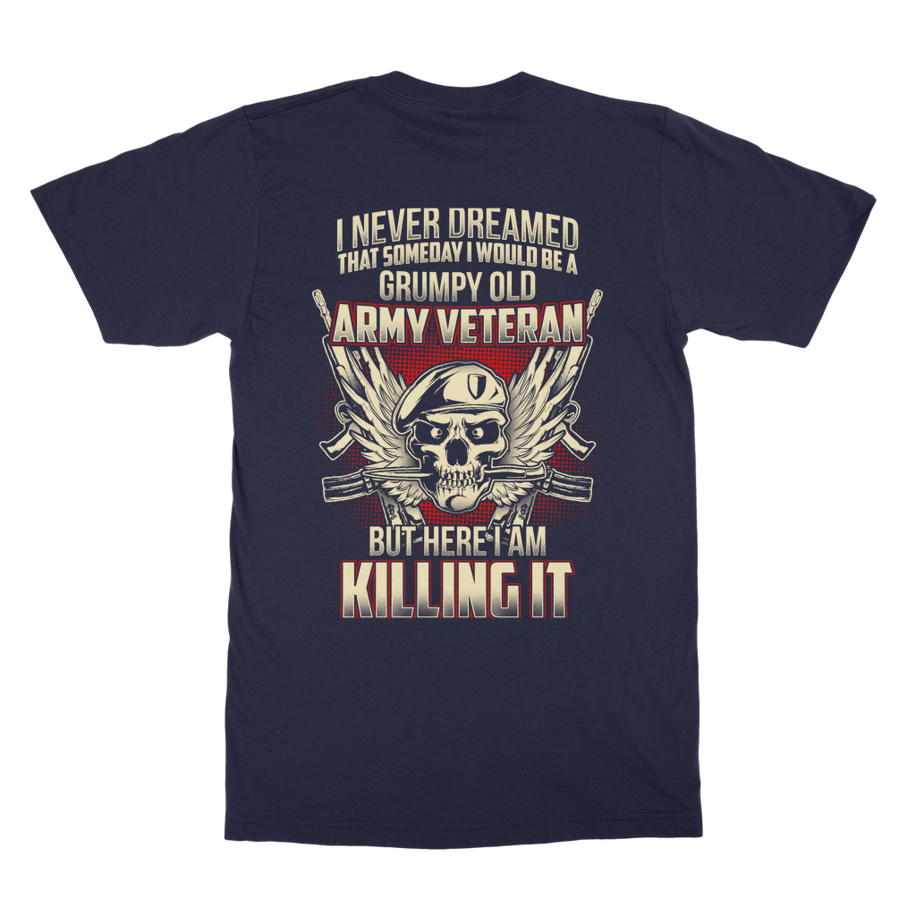 Grumpy Old Army Veteran (Back print) Classic Adult T-Shirt