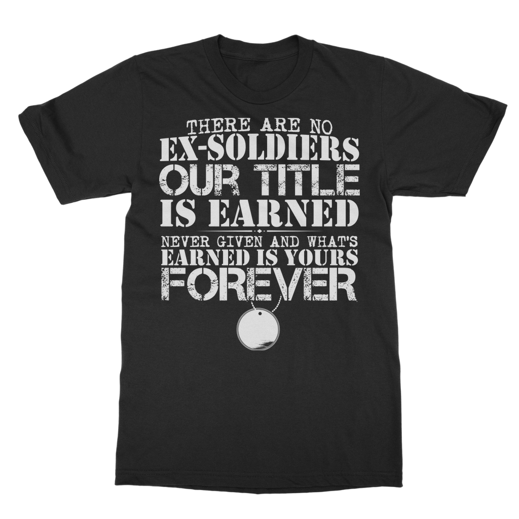 There Are No Ex-Soldiers Classic Adult T-Shirt
