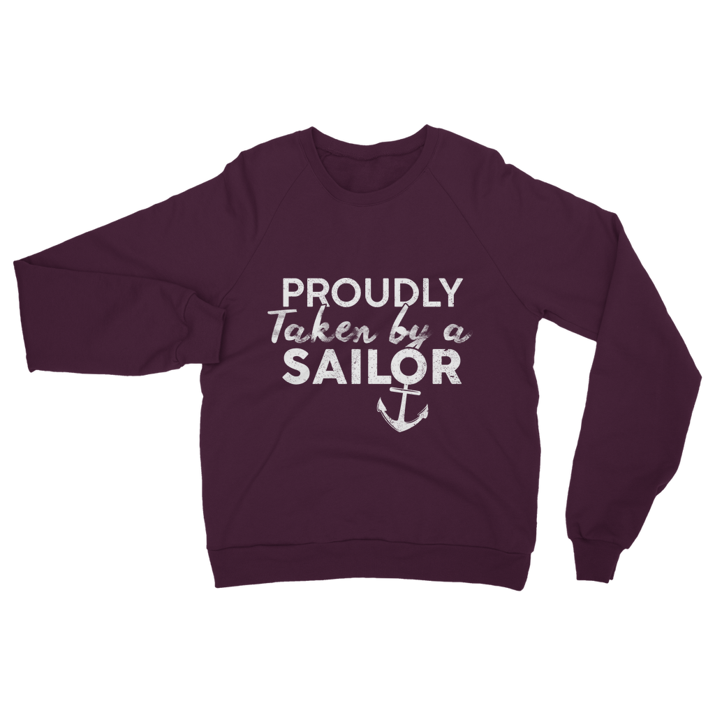 Proudly Taken By A Sailor Classic Adult Sweatshirt
