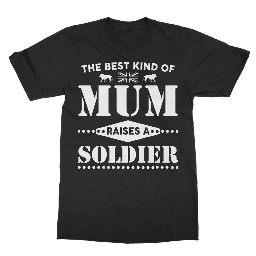 The Best Kind Of Mum Raises A Soldier Classic Adult T-Shirt