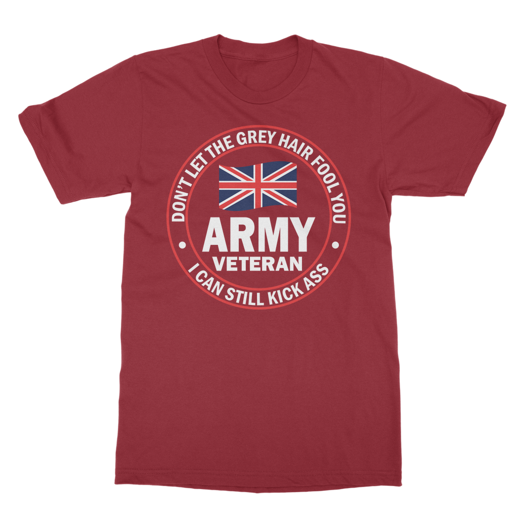 Army Veteran - I Can Still Kick A** Classic Adult T-Shirt