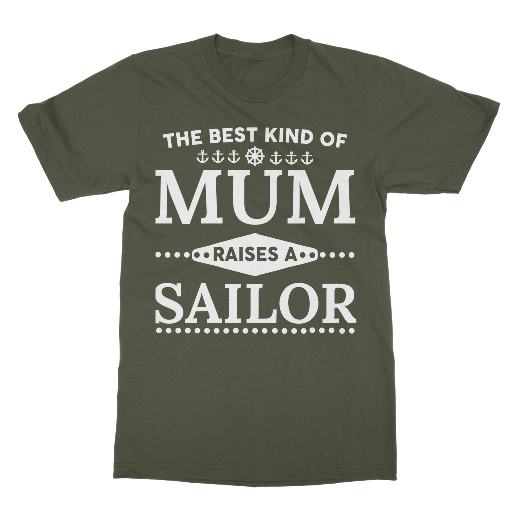 The Best Kind Of Mum Raises A Sailor Classic Adult T-Shirt