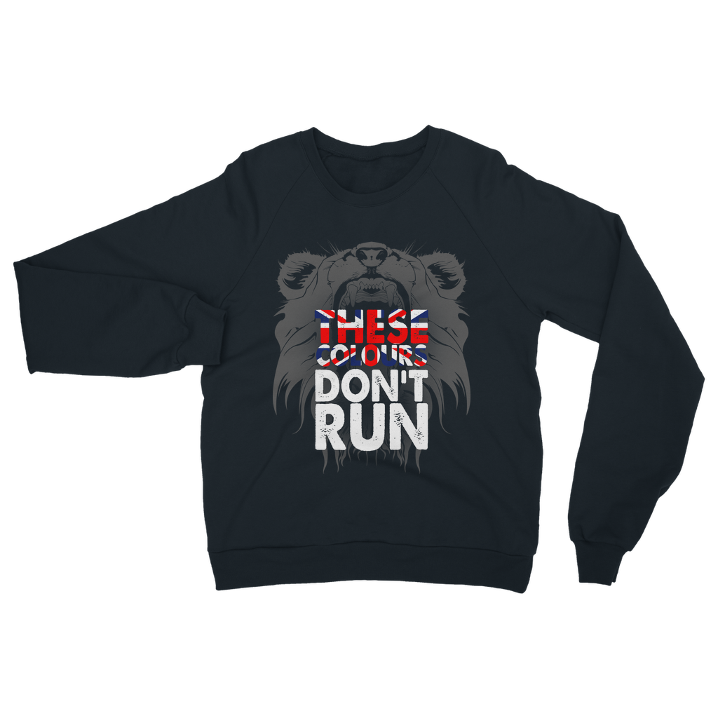 These Colours Don't Run Classic Adult Sweatshirt
