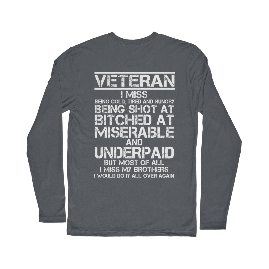 Veteran - I Would Do It All Over Again (Back Print) Classic Long Sleeve T-Shirt