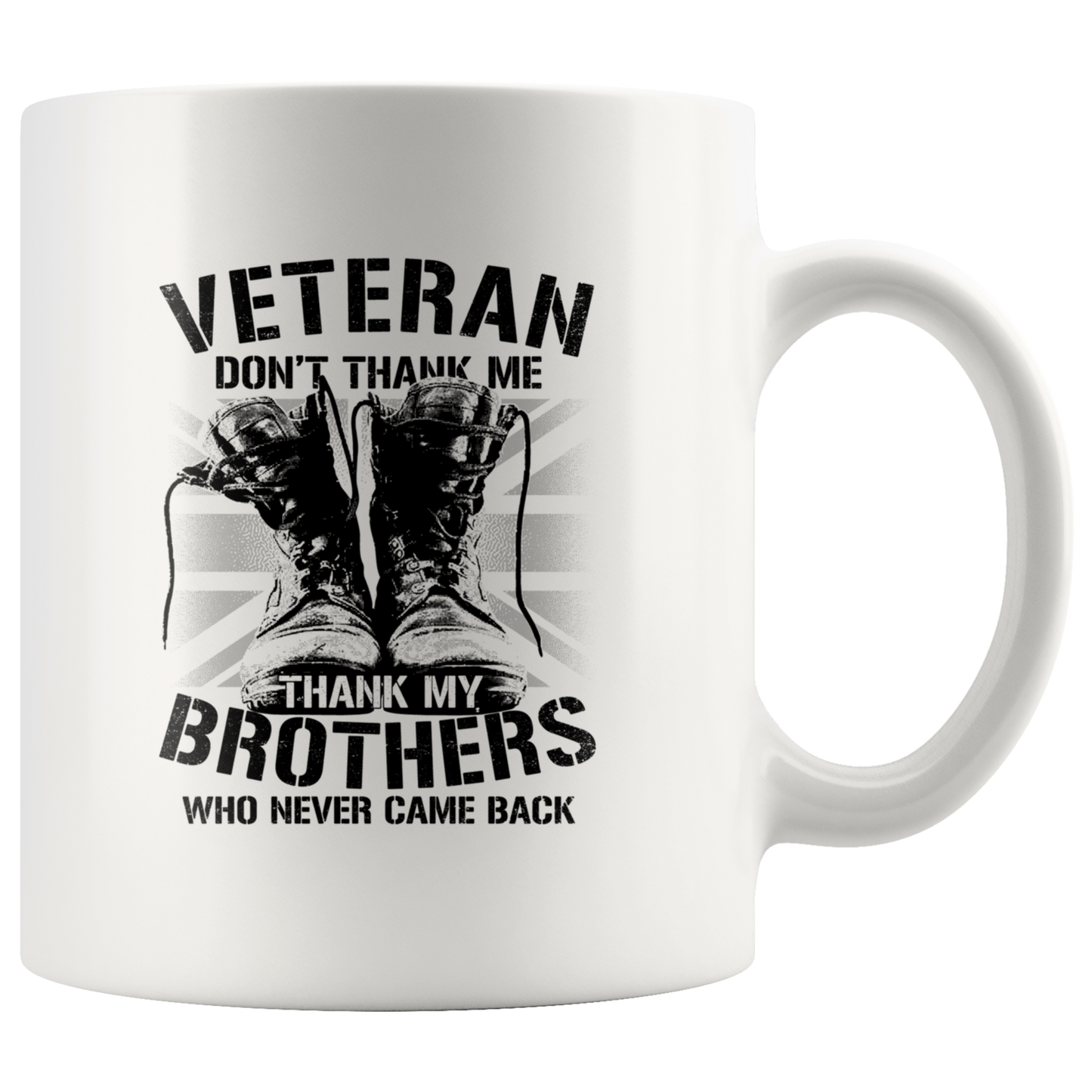 Veteran Don't Thank Me - White 11oz&1lb Mug