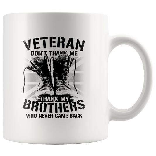 Veteran Don't Thank Me - White 11oz&1lb Mug