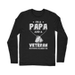 I'm a Papa & a Veteran - Nothing Scares Me Classic Long Sleeve T-Shirt