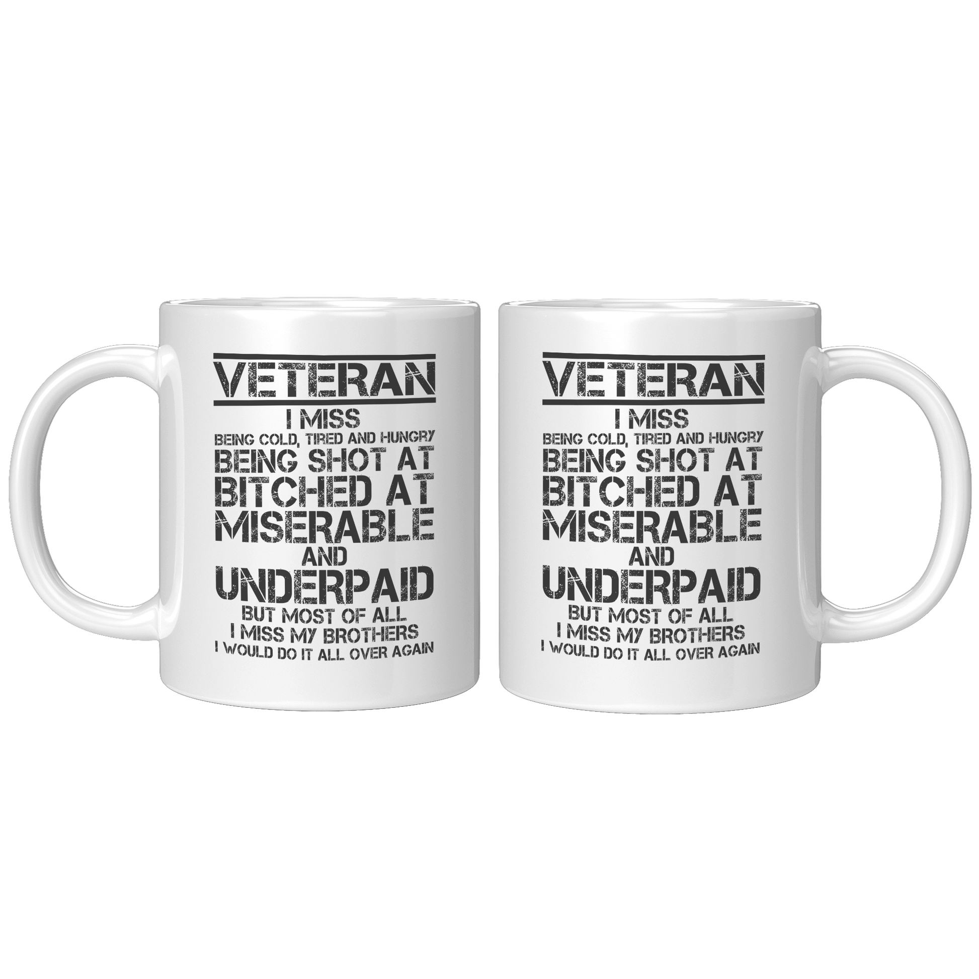 Veteran_-_I_Would_Do_It_All_Over_Again_-_11oz_White_FrontBack_Mockup.png