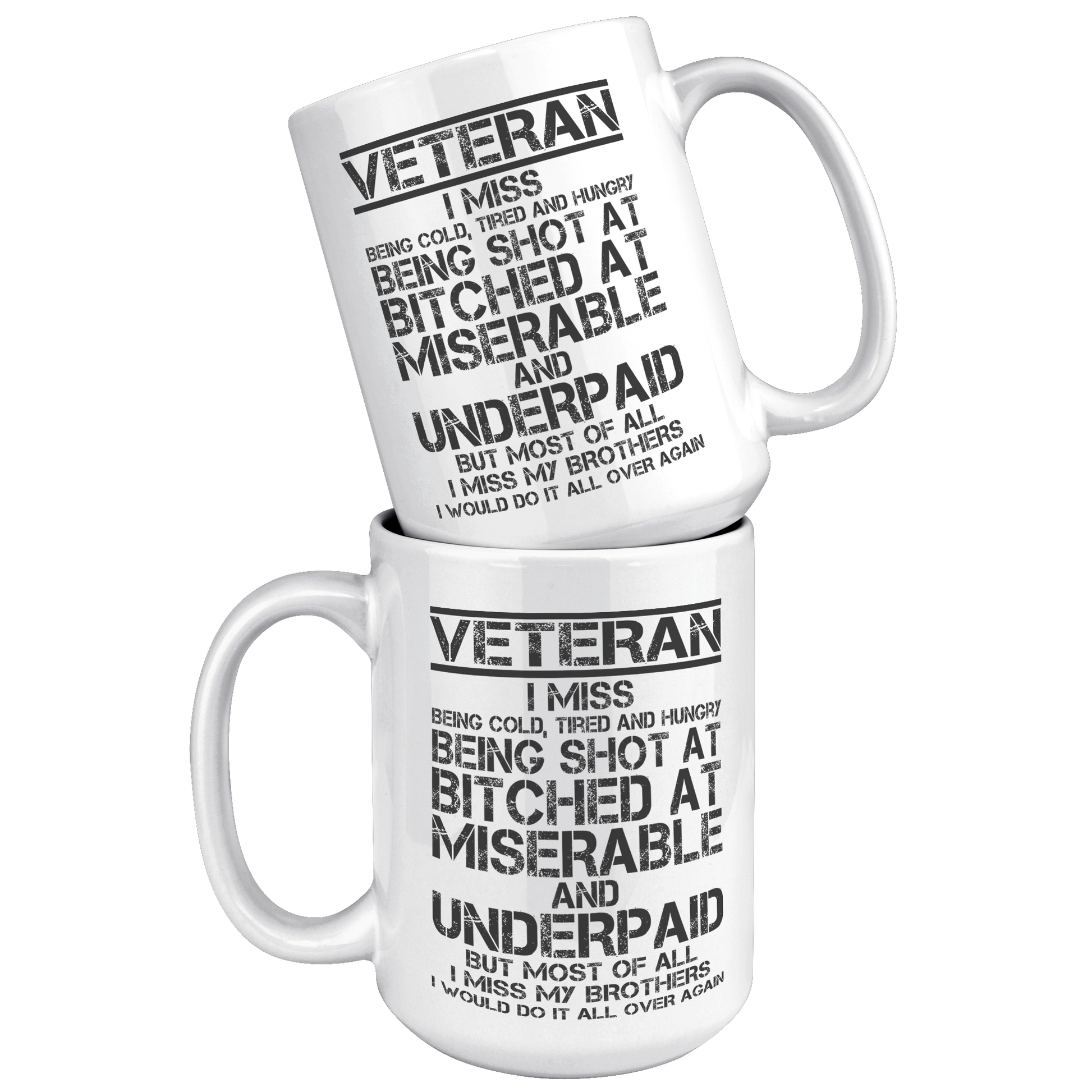 Veteran_-_I_Would_Do_It_All_Over_Again_-_15oz_White_Stacked_Mockup.png