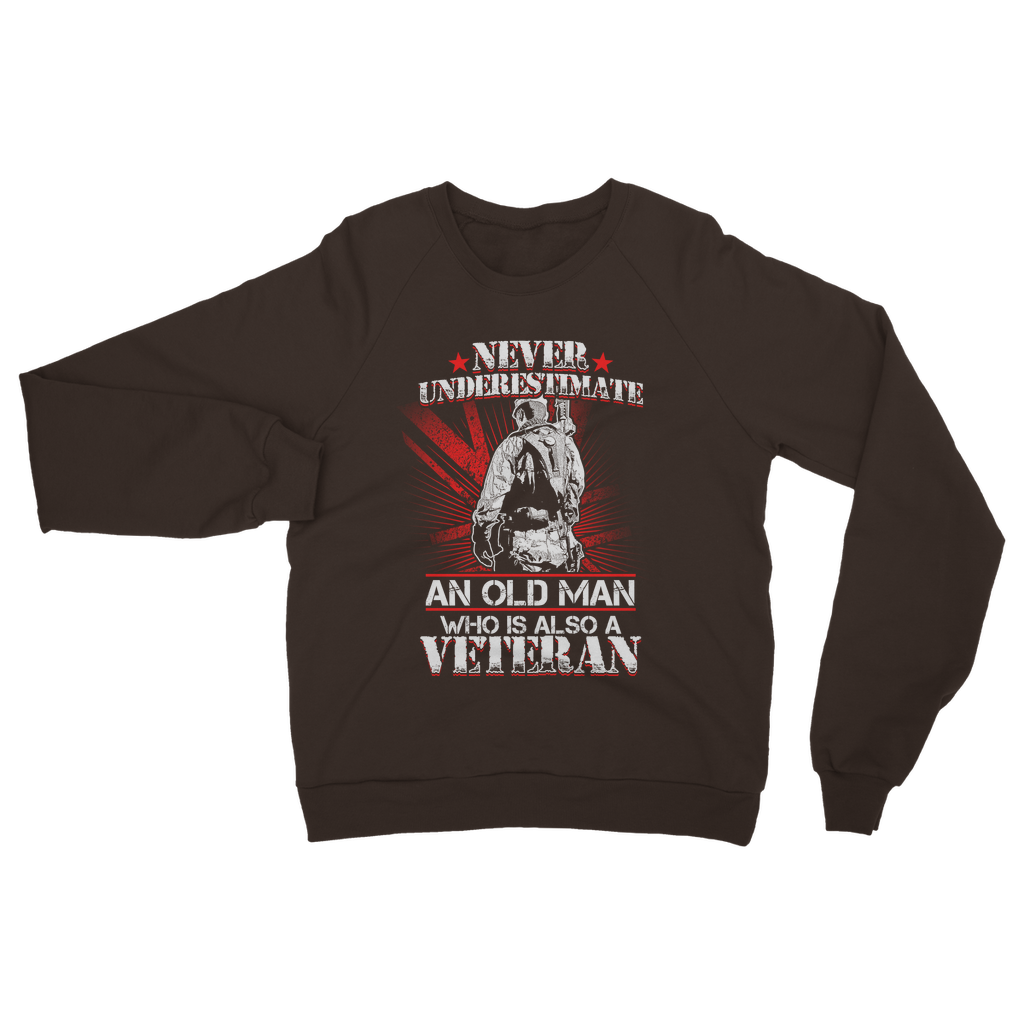 Never Underestimate An Old Man Who Is Also A Veteran Classic Adult Sweatshirt