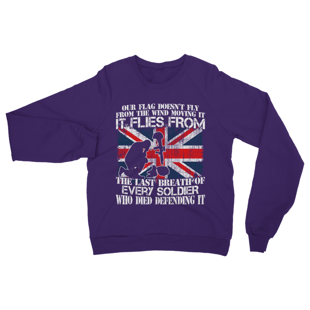 Our Flag Doesn't Fly From The Wind Moving It Classic Adult Sweatshirt