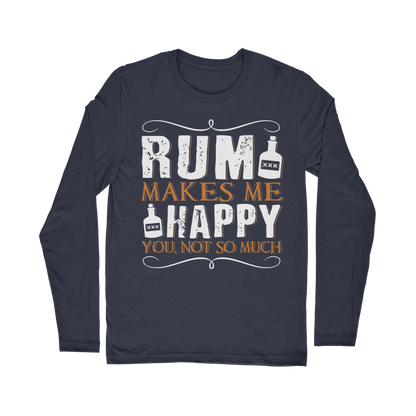 Rum Makes Me Happy, You Not So Much Classic Long Sleeve T-Shirt