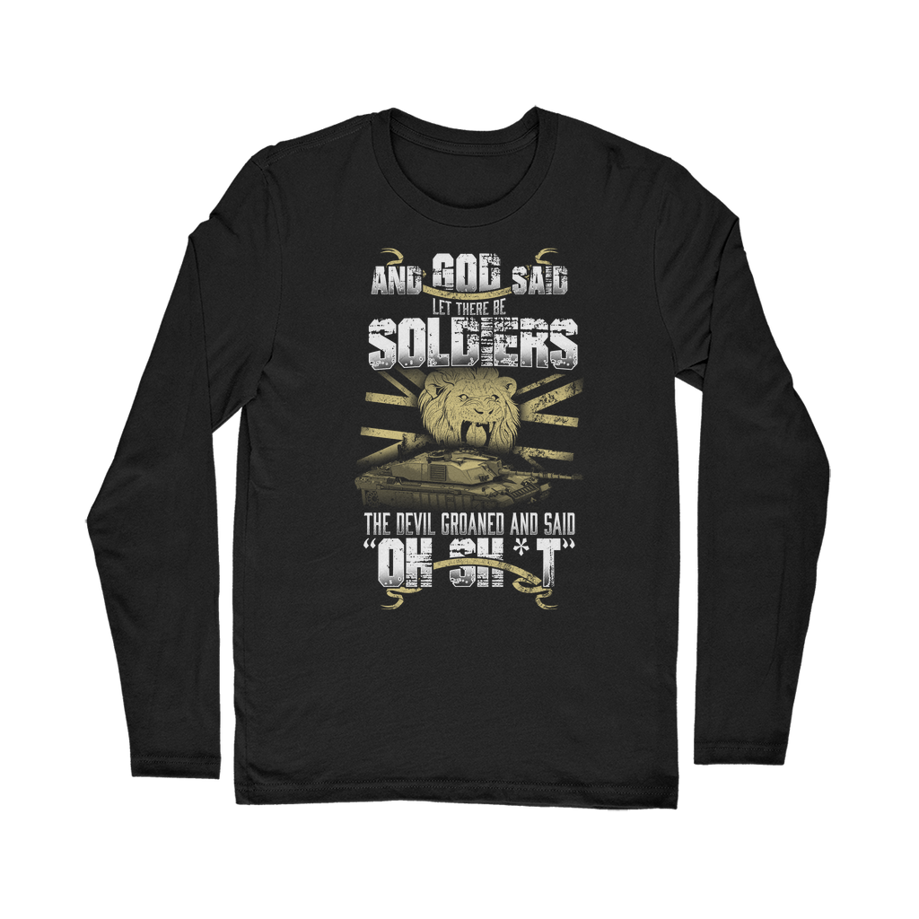 And God Said Let There Be Soldiers Classic Long Sleeve T-Shirt