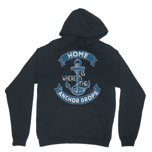 Home Is Where The Anchor Drops Classic Adult Hoodie