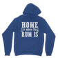 Home Is Where The Rum Is Classic Adult Hoodie
