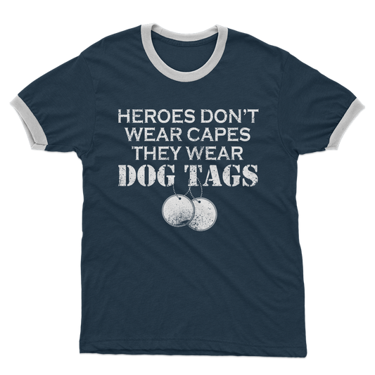 Heroes Don't Wear Capes They Wear Dog Tags Adult Ringer T-Shirt