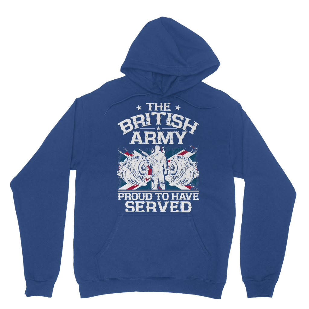 British Army - Proud To Have Served Classic Adult Hoodie