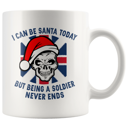 I Can Be Santa Today But.. Christmas White 11oz Mug