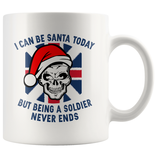 I Can Be Santa Today But.. Christmas White 11oz Mug