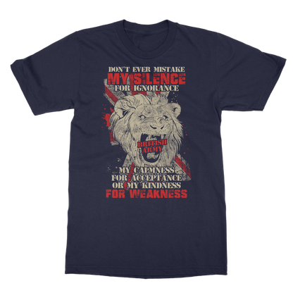 British Army - Don't Ever Mistake My Silence Classic Adult T-Shirt
