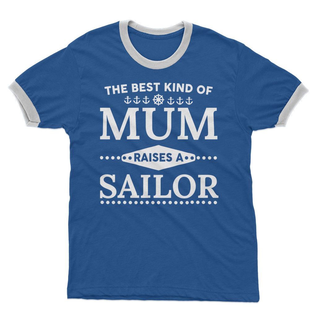 The Best Kind Of Mum Raises A Sailor Adult Ringer T-Shirt