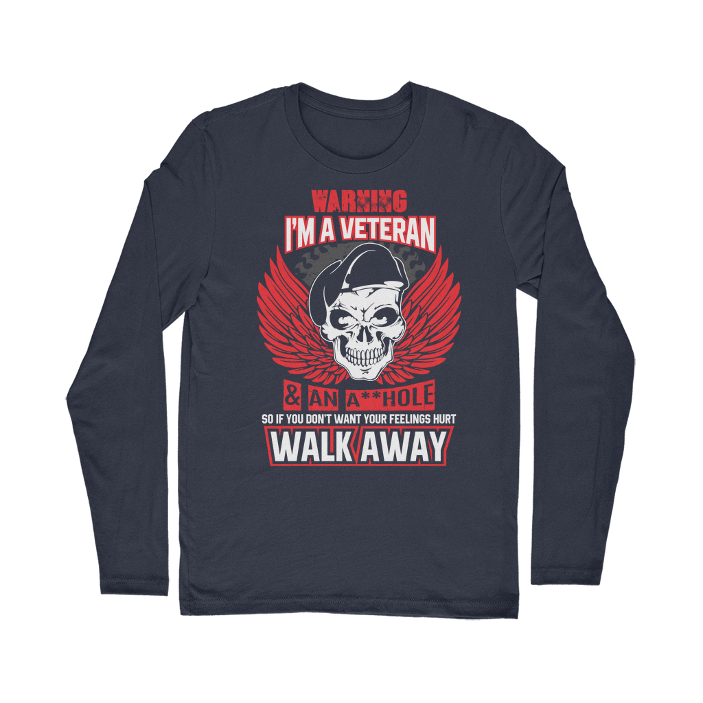 Warning - I'm A Veteran Classic Long Sleeve T-Shirt