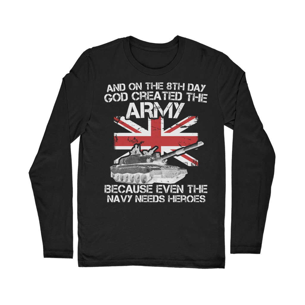 And On The 8th Day God Created The Army Classic Long Sleeve T-Shirt