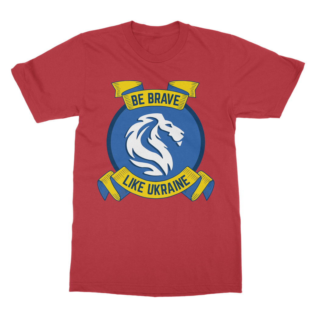 Be Brave Like Ukraine Classic Adult T-Shirt