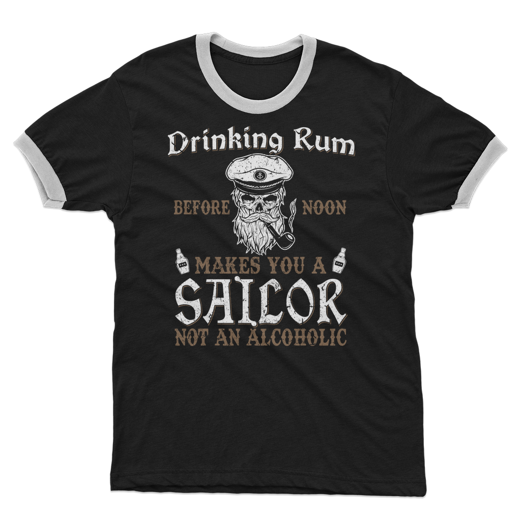 Drinking Rum Makes You A Sailor Adult Ringer T-Shirt