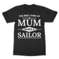 The Best Kind Of Mum Raises A Sailor Classic Adult T-Shirt