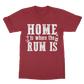 Home Is Where The Rum Is Classic Adult T-Shirt