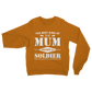 The Best Kind Of Mum Raises A Soldier Classic Adult Sweatshirt