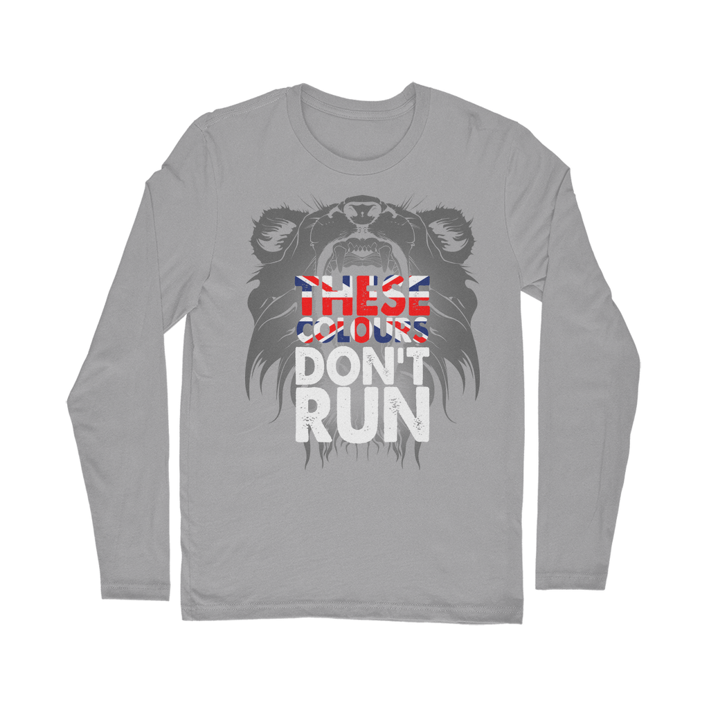 These Colours Don't Run Classic Long Sleeve T-Shirt