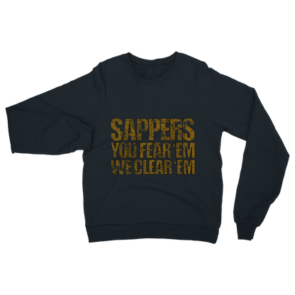 Sappers - You Fear 'Em We Clear 'Em Classic Adult Sweatshirt