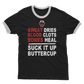 Suck It Up Buttercup Adult Ringer T-Shirt