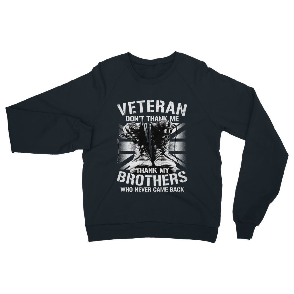 Veteran Don't Thank Me Classic Adult Sweatshirt