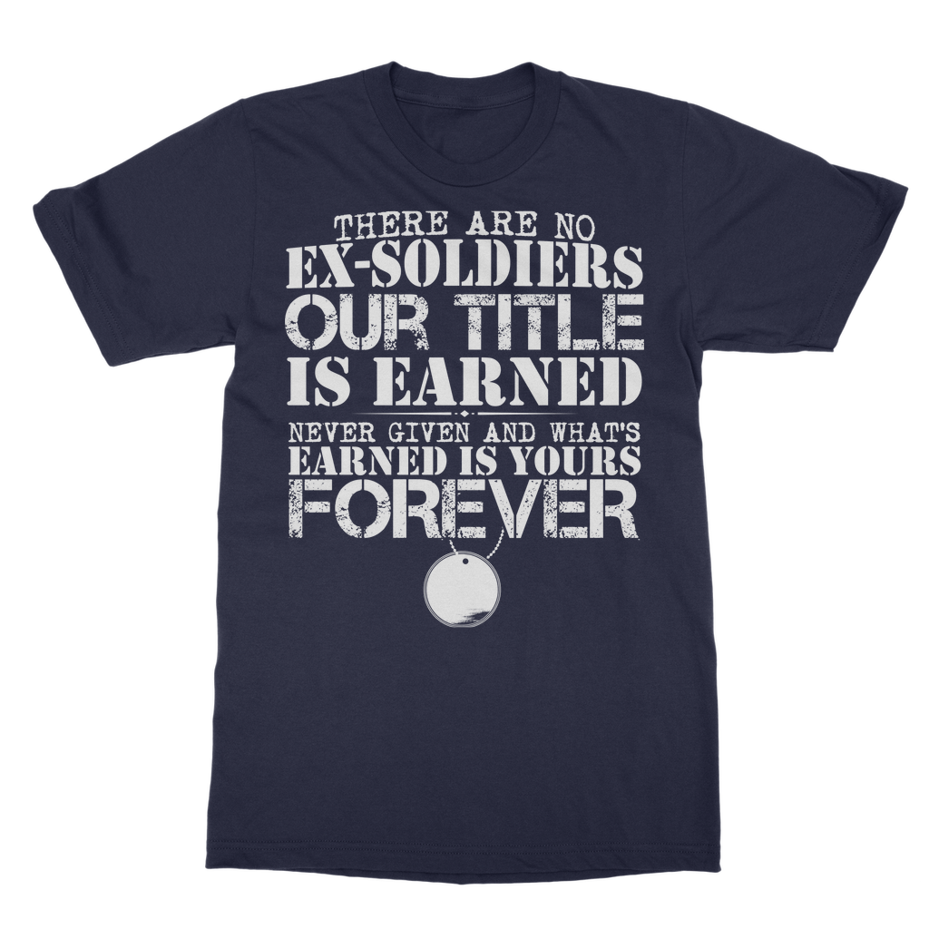 There Are No Ex-Soldiers Classic Adult T-Shirt