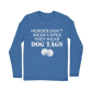 Heroes Don't Wear Capes They Wear Dog Tags Classic Long Sleeve T-Shirt