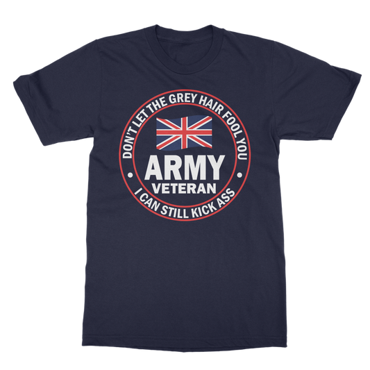 Army Veteran - I Can Still Kick A** Classic Adult T-Shirt