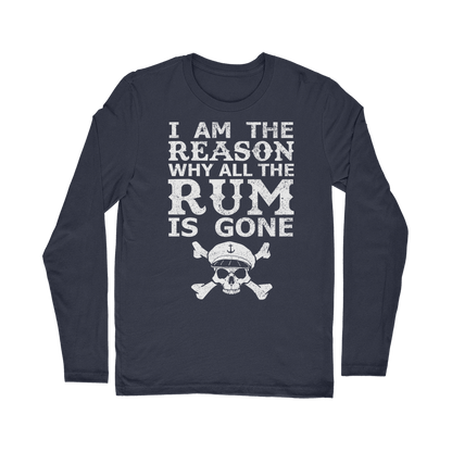 I Am The Reason Why All The Rum Is Gone Classic Long Sleeve T-Shirt